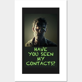 HAVE YOU SEEN MY CONTACTS? Posters and Art